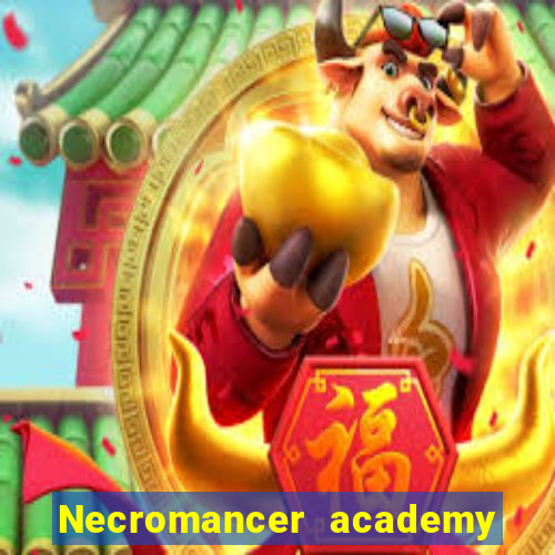 Necromancer academy and the genius summoner 63